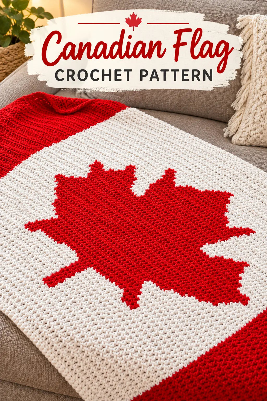 The Canadian Flag Blanket — Crochet Pattern